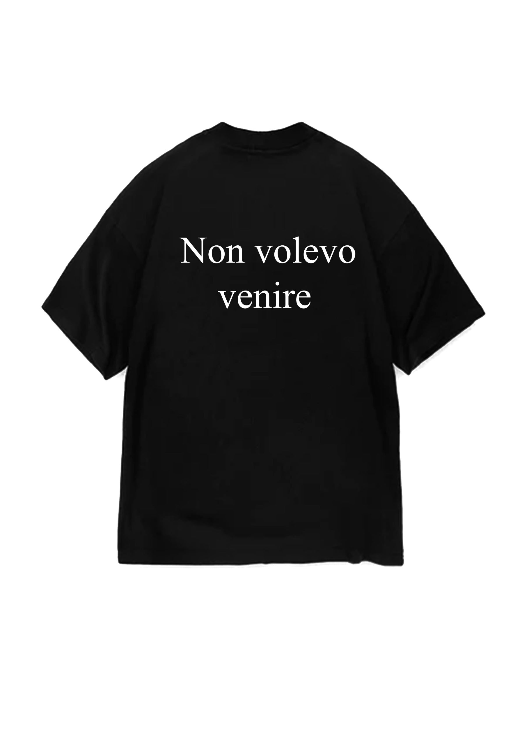 T-SHIRT BUTNOT NON VOLEVO VENIRE