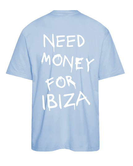 T-SHIRT NEED MONEY FOR IBIZA