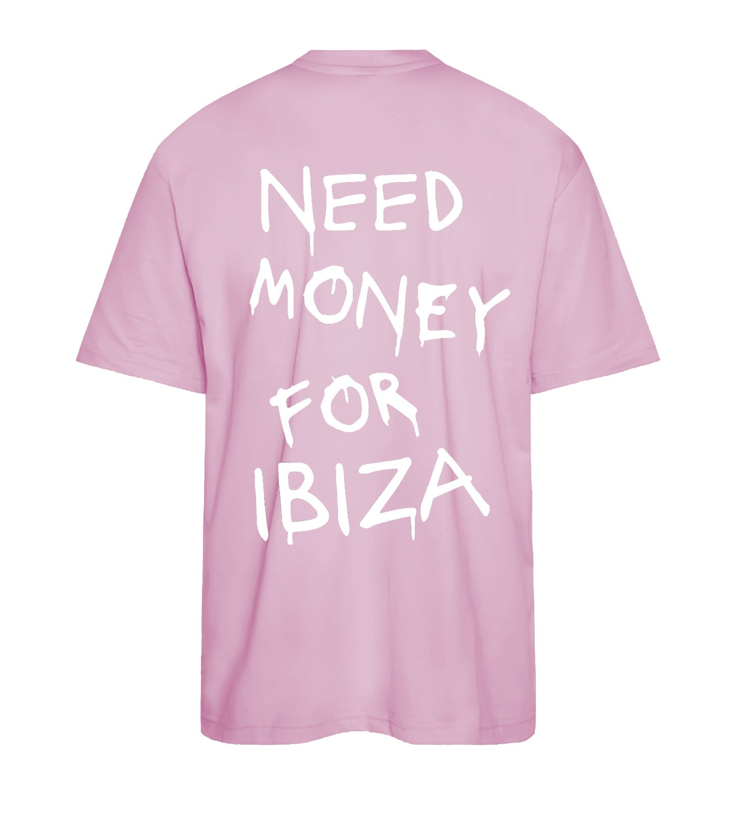 T-SHIRT NEED MONEY FOR IBIZA