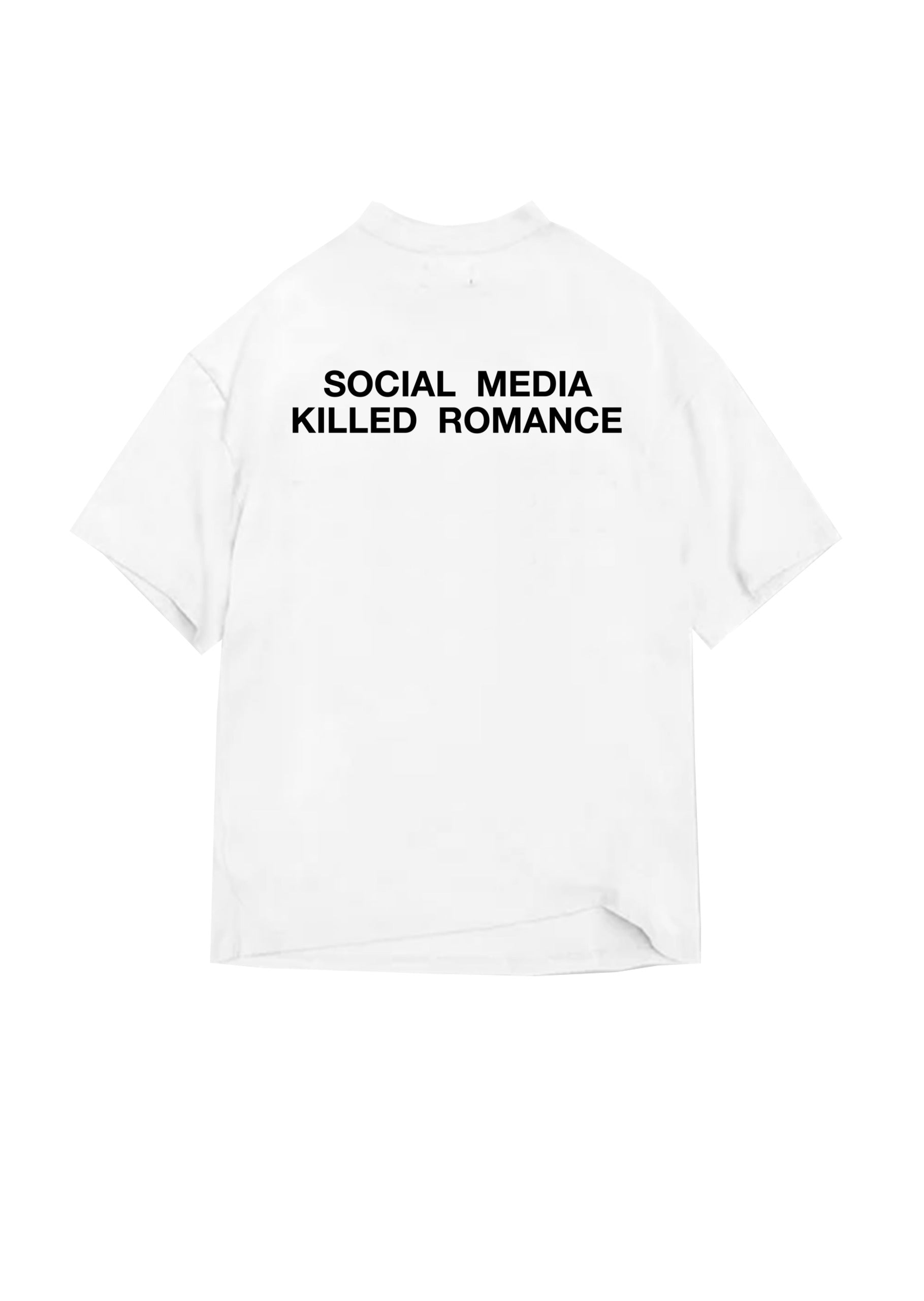 T-SHIRT SOCIAL MEDIA KILLED ROMANCE