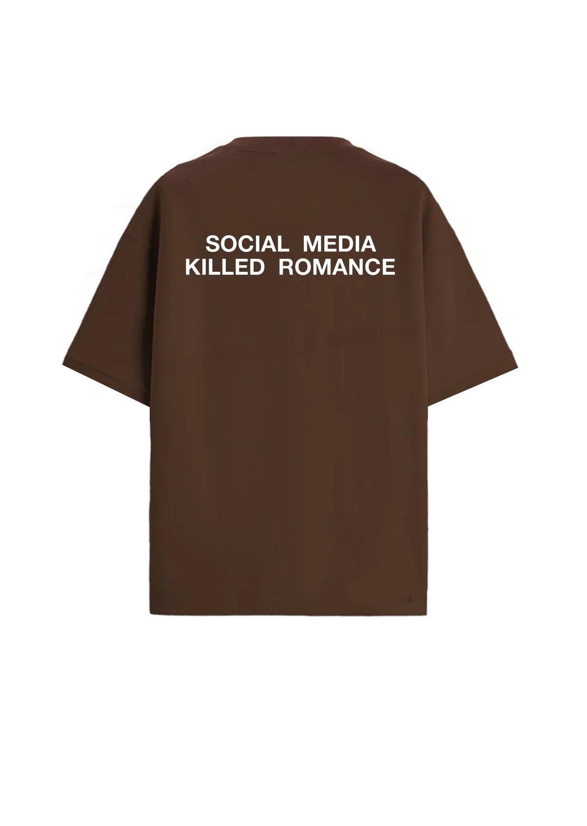 T-SHIRT SOCIAL MEDIA KILLED ROMANCE