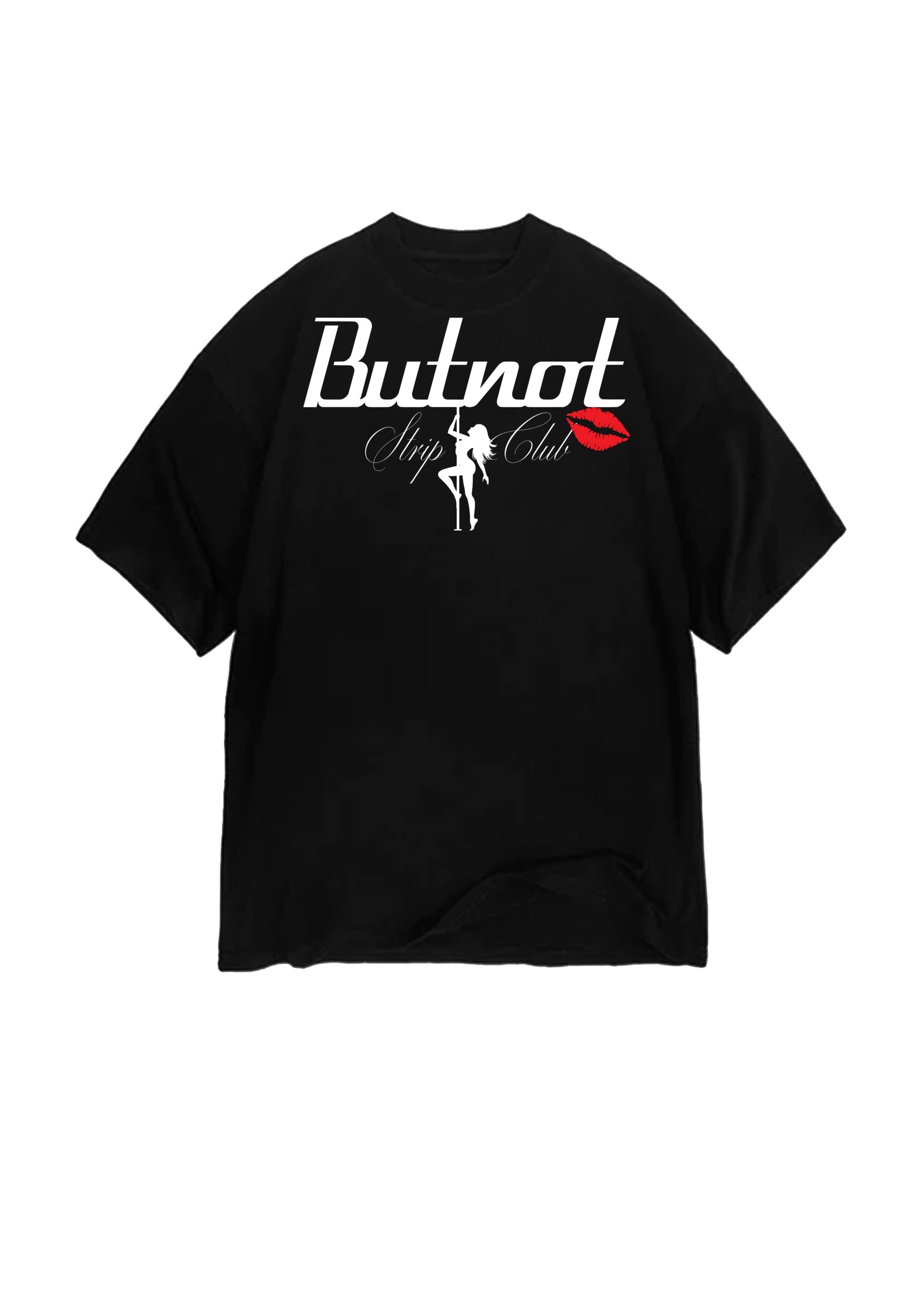 T-SHIRT BUTNOT STRIPCLUB
