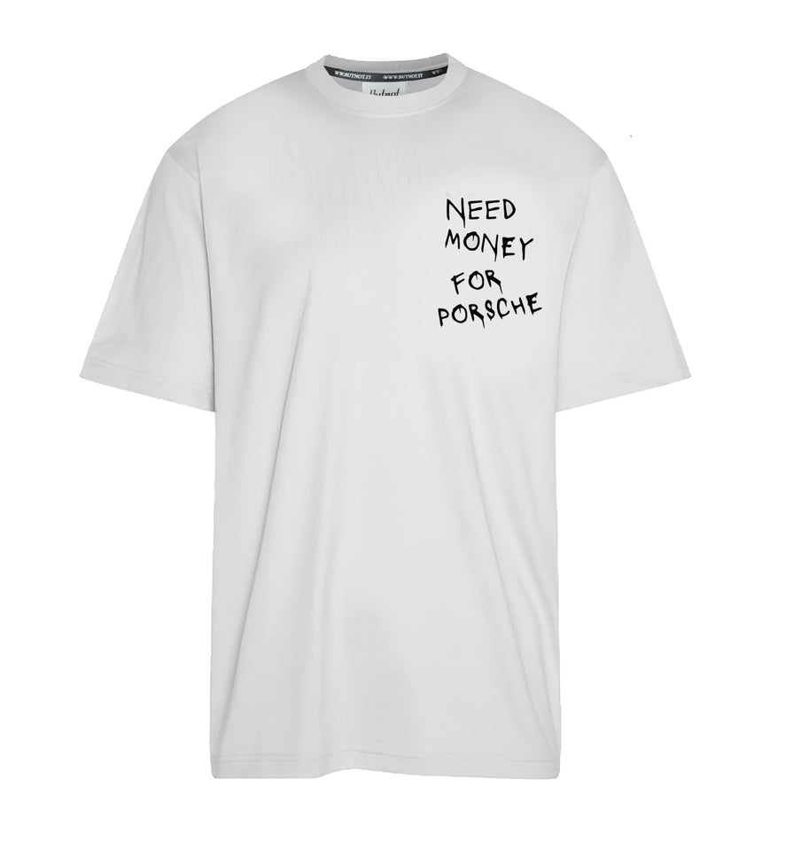 T-SHIRT NEED MONEY FOR PORSCHE