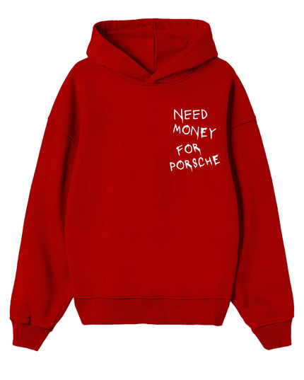 HOODIE NEED MONEY FOR PORSCHE