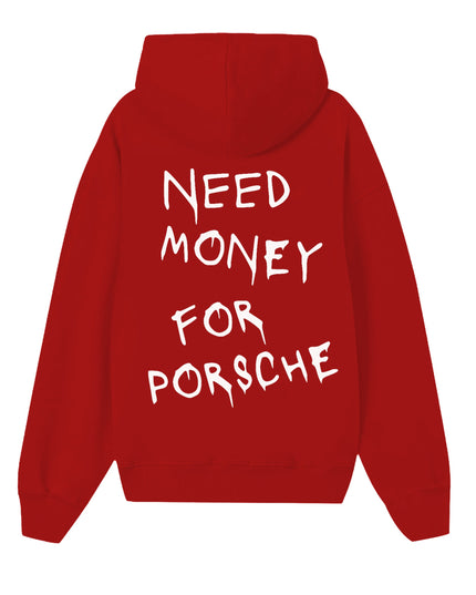 HOODIE NEED MONEY FOR PORSCHE