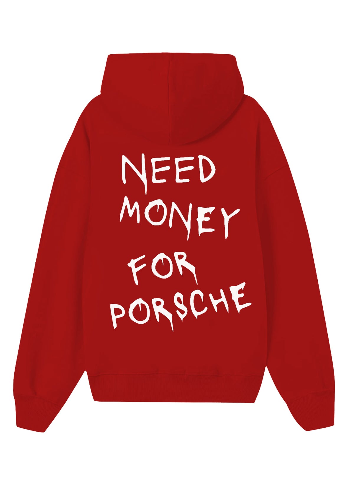 HOODIE NEED MONEY FOR PORSCHE