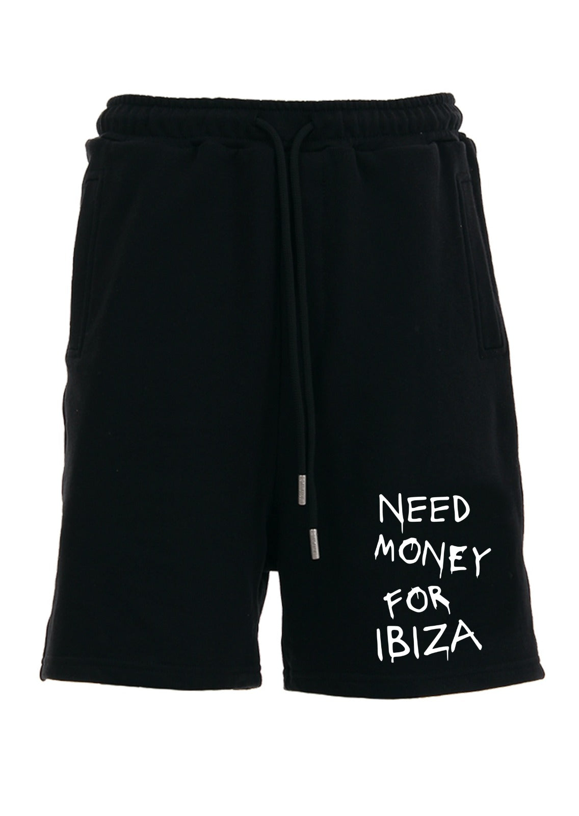 SHORTS BUTNOT NEED MONEY FOR IBIZA