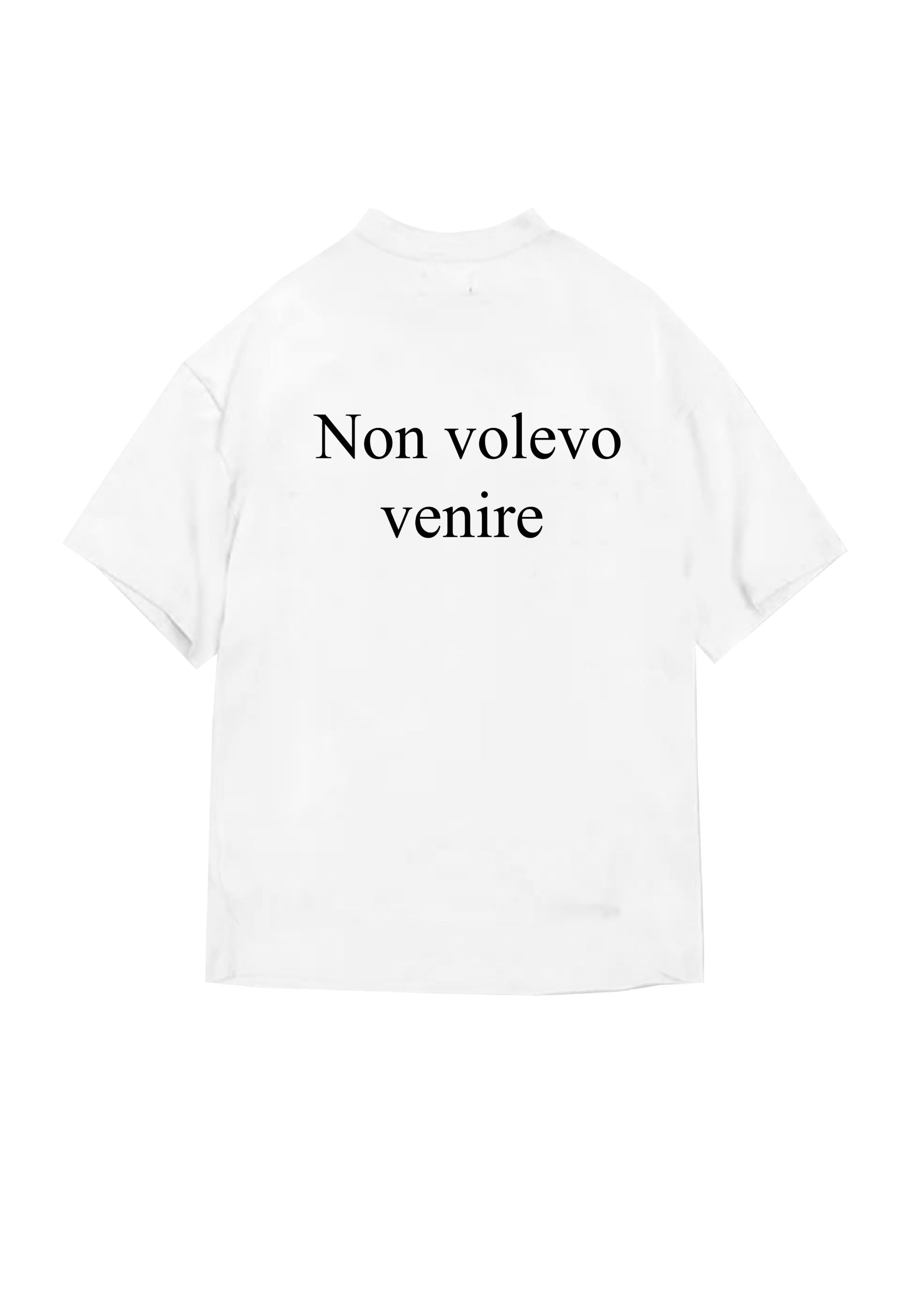 T-SHIRT BUTNOT NON VOLEVO VENIRE