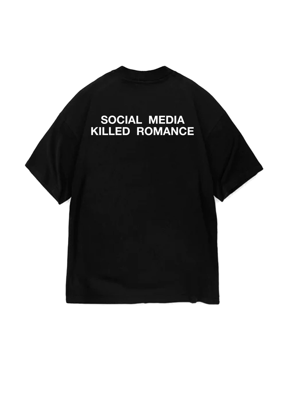 T-SHIRT SOCIAL MEDIA KILLED ROMANCE