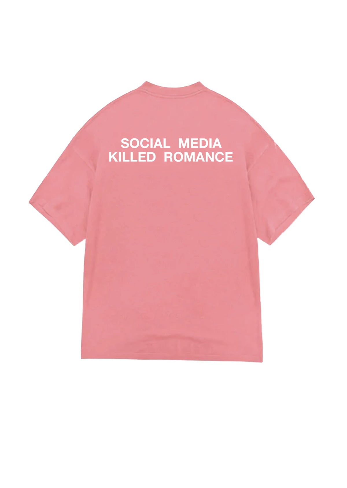 T-SHIRT SOCIAL MEDIA KILLED ROMANCE