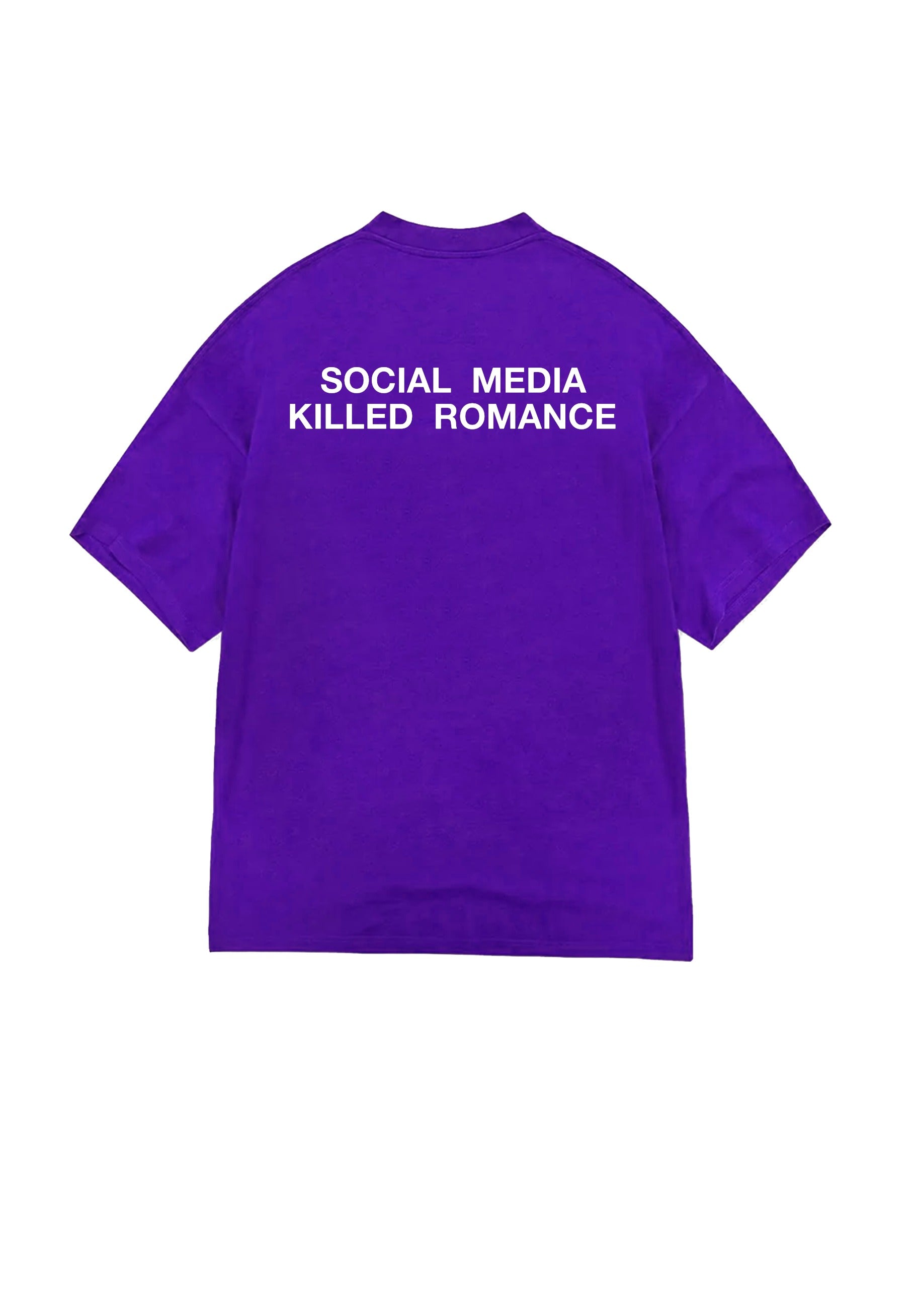 T-SHIRT SOCIAL MEDIA KILLED ROMANCE