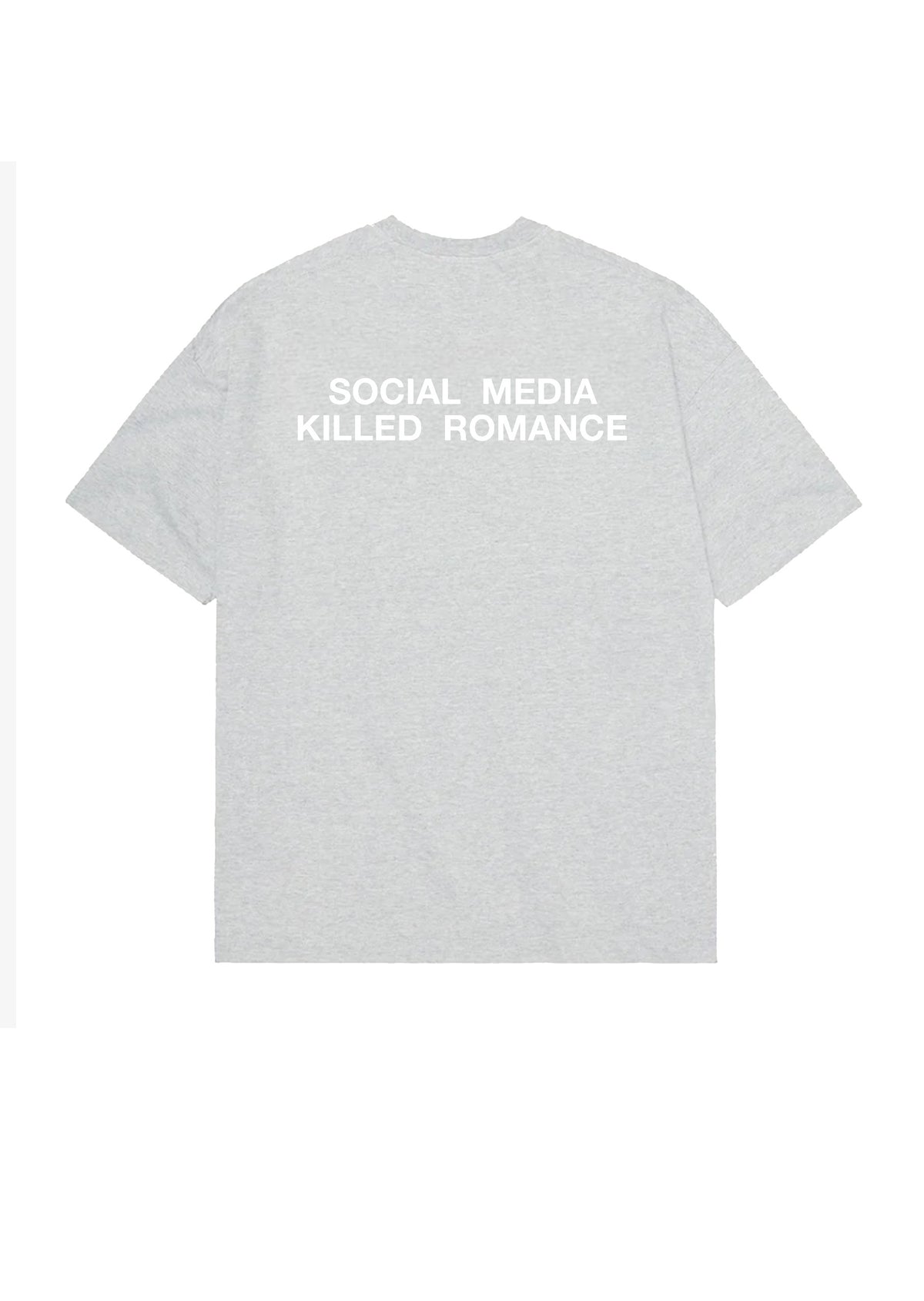 T-SHIRT SOCIAL MEDIA KILLED ROMANCE