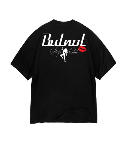 T-SHIRT BUTNOT STRIPCLUB
