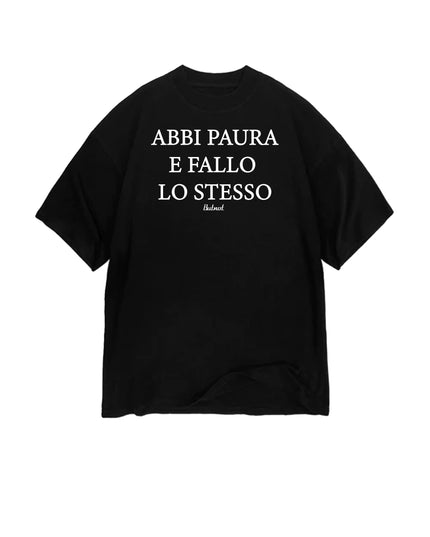 T-SHIRT BUTNOT FEAR
