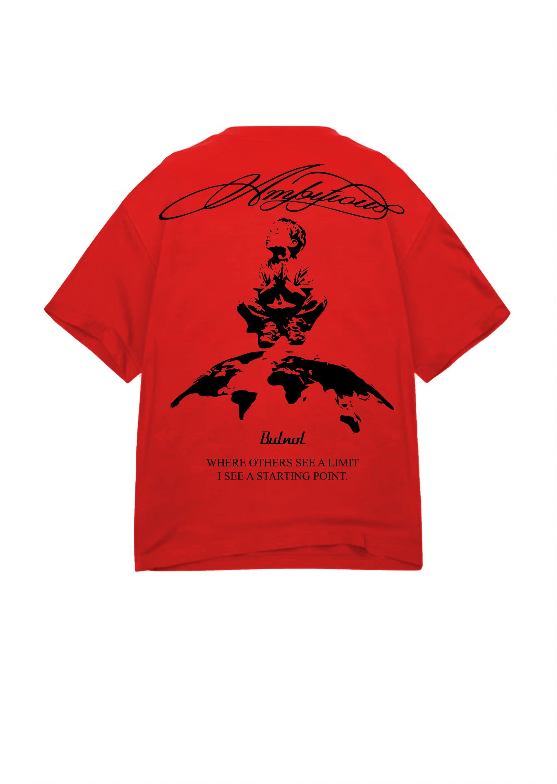 T-SHIRT BUTNOT AMBITION